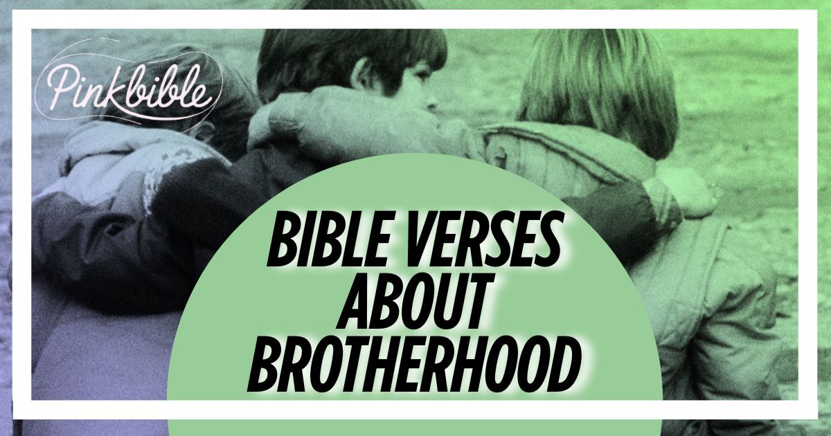 Bible Verses About Brotherhood