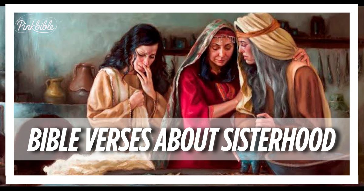 Bible Verses About Sisterhood