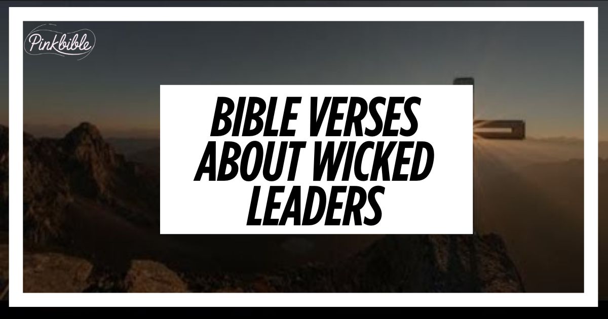 Bible Verses About Wicked Leaders